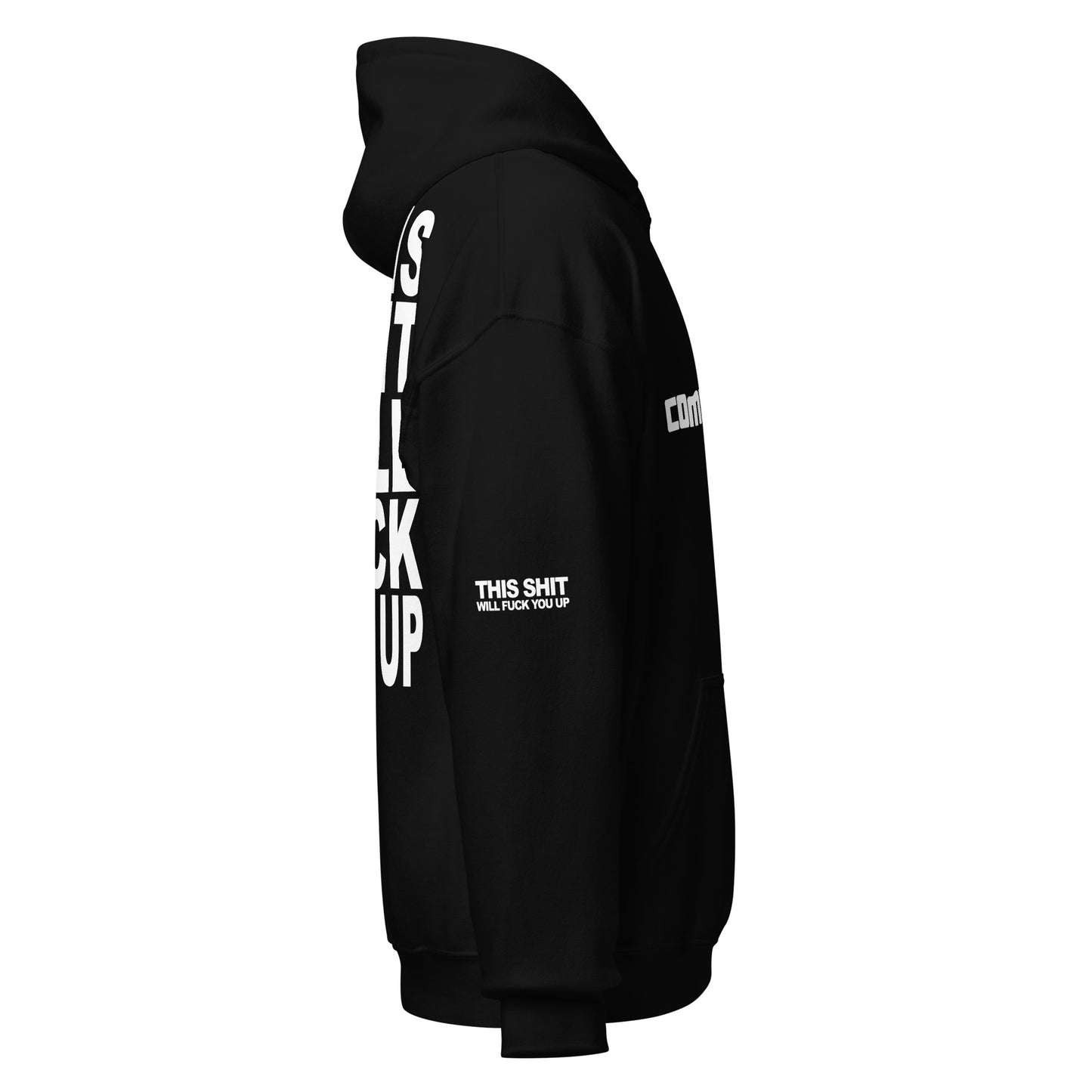 THIS SHIT WILL FUCK YOU UP Unisex Hoodie